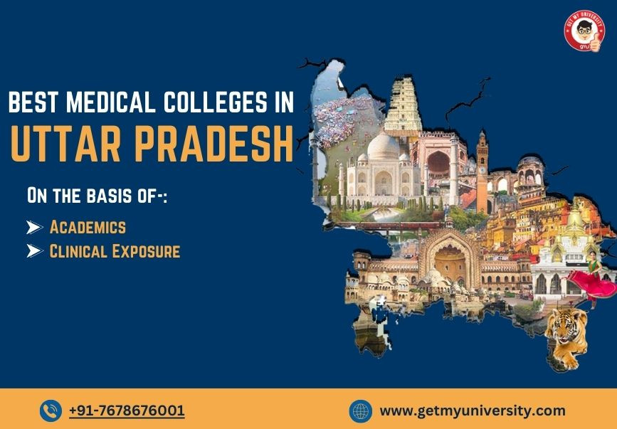 Best Medical Colleges in UP 2024: On the basis of Academics, Clinical Exposure